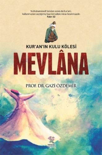 Mevlana Kur'an'ın Kulu Kölesi  Frontansicht 1