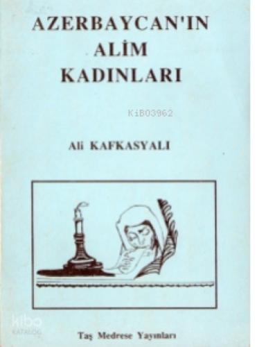 Azerbaycan'ın Alim Kadınları;Azerbaycanlı Aydın Kadınlar  Frontansicht 1