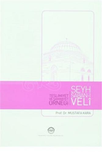 Teslimiyet ve Samimiyet Örneği Şeyh Şaban-ı Veli  Frontansicht 1