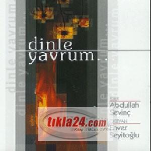 Dinle Yavrum  Frontansicht 1