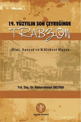 19. Yüzyılın Son Çeyreğinde Trabzon  Frontansicht 1