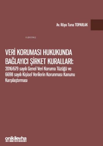 Veri Koruması Hukukunda Bağlayıcı Şirket Kuralları;2016/679 Sayılı Genel Veri Koruma Tüzüğü ve 6698 Sayılı  Frontansicht 1
