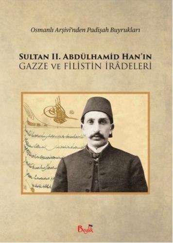 Sultan II. Abdülhamid Han'ın Gazze ve Filistin İradeleri  Frontansicht 1