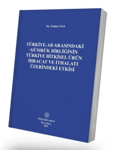 Türkiye-AB Arasındaki Gümrük Birliğinin Türkiye Bitkisel Ürün İhracat ve İthalatı Üzerindeki Etkisi  Frontansicht 1