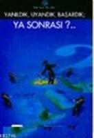 Yanıldık, Uyandık, Başardık Ya Sonrası?..  Frontansicht 1