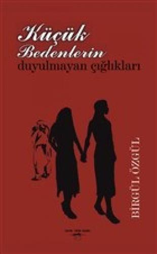 Küçük Bedenlerin Duyulmayan Çığlıkları  Frontansicht 1