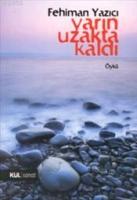 Yarın Uzakta Kaldı  Frontansicht 1