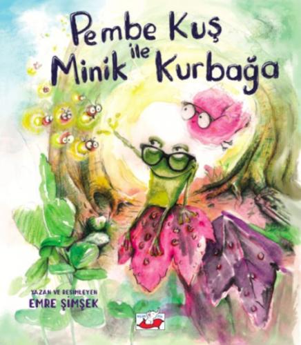 Pembe Kuş ile Minik Kurbağa  Frontansicht 1