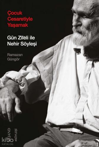 Çocuk Cesaretiyle Yaşamak: Gün Zileli ile Nehir Söyleşi  Frontansicht 1