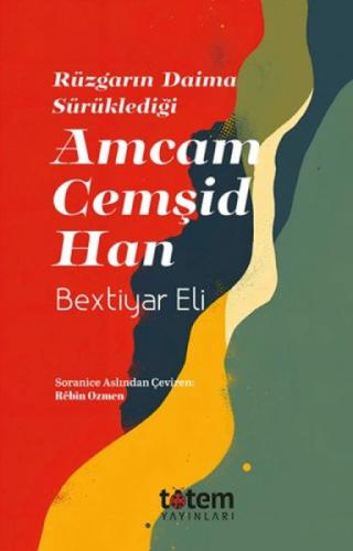 Rüzgarın Daima Sürüklediği - Amcam Cemşid Han  Frontansicht 1