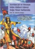 Azerbaycan ve Horasan İslâm Hidayet Güneşi Doğu Tûran Yurtlarında  Frontansicht 1