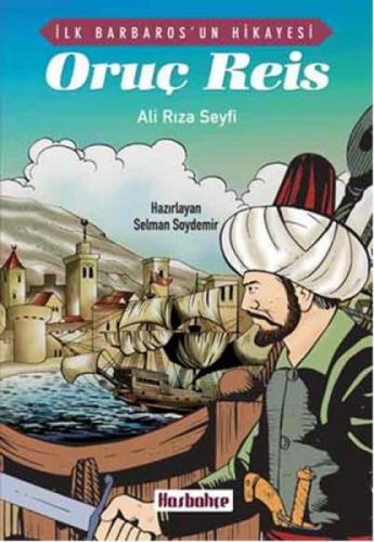 İlk Barbaros'un Hikayesi - Oruç Reis  Frontansicht 1