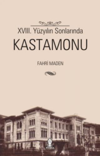 XVIII. Yüzyılın Sonlarında Kastamonu  Frontansicht 1