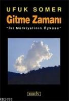 Gitme Zamanı; iki Mülkiyelinin Öyküsü  Frontansicht 1