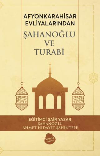 Afyonkrahisar Evliyalarından Şahanoğlu ve Turabi  Frontansicht 1