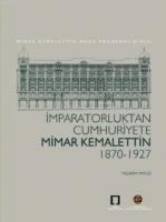 İmparatorluktan Cumhuriyete Mimar Kemalettin 1870-1927  Frontansicht 1
