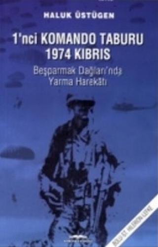 1'nci Komando Taburu 1974 Kıbrıs  Frontansicht 1