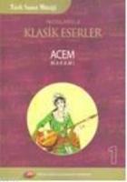 Notalarıyla| Klasik Eserler; Acem Makamı  Frontansicht 1