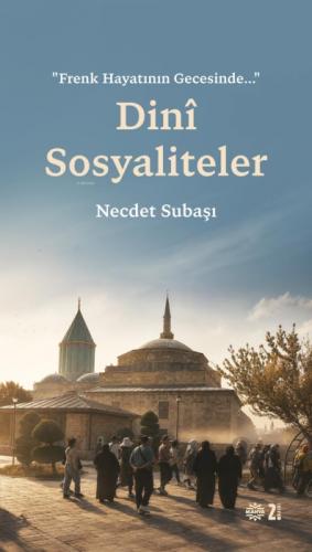 'Frenk Hayatının Gecesinde?' Dinî Sosyaliteler  Frontansicht 1
