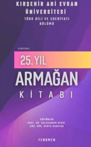 Kırşehir Ahi Evran Üniversitesi Türk Dili ve Edebiyatı Bölümü:  25. Yıl Armağan Kitabı  Frontansicht 1