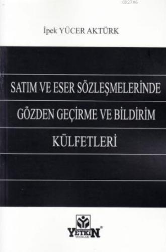 Satım ve Eser Sözleşmelerinde Gözden Geçirme ve Bildirim Külfetleri  Frontansicht 1