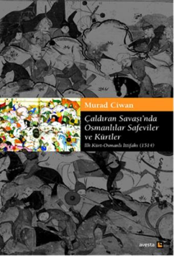 Çaldıran Savaşı'nda Osmanlılar Safeviler ve Kürtler  Frontansicht 1