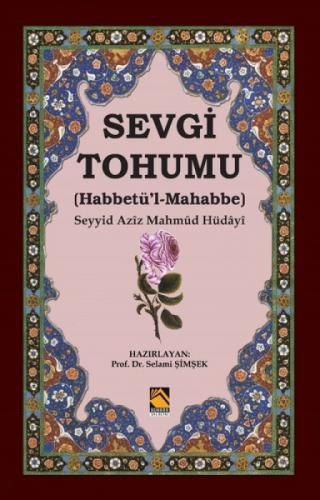 Sevgi Tohumu - Habbetü'l-Mahabbe  Frontansicht 1