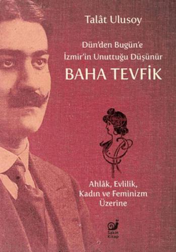Dün'den Bugün'e İzmir'in Unuttuğu Düşünür Baha Tevfik  Frontansicht 1