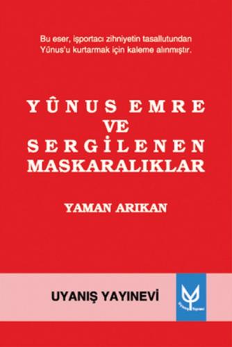 Yunus Emre ve Sergilenen Maskaralıklar  Frontansicht 1
