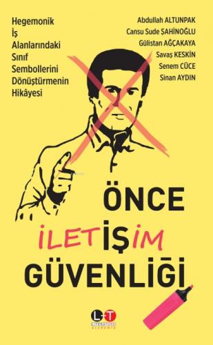 Önce İletişim Güvenliği;Hegemonik İş Alanlarındaki Sınıf Sembollerini Dönüştürmenin Hikâyesi  Frontansicht 1
