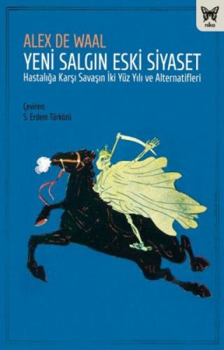Yeni Salgın Eski Siyaset/Hastalığa Karşı ;Savaşın İki Yüz Yılı ve Alternatifleri  Frontansicht 1