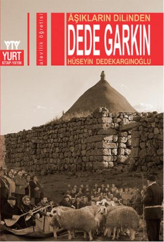 Aşıkların Dilinden Dede Garkın  Frontansicht 1