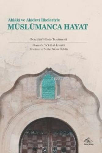 Ahlakî ve Akîdevî İlkeleriyle Müslümanca Hayat;Berekatü'l-Ebrar Tercümesi  Frontansicht 1
