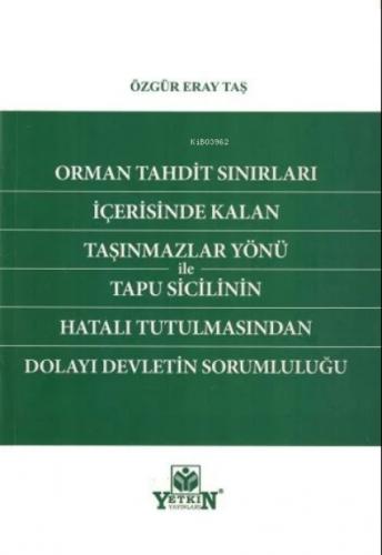 Orman Tahdit Sınırları İçerisinde Kalan Taşınmazlar Yönü ile Tapu Sicilinin Hatalı Tutulmasından Dolayı Devletin Sorumluluğu  Frontansicht 1