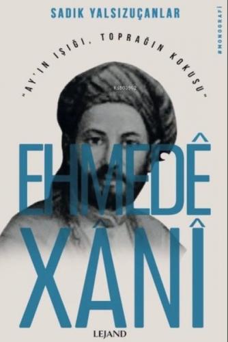 Ehmedê Xânî;Ay'ın Işığı, Toprağın Kokusu  Frontansicht 1
