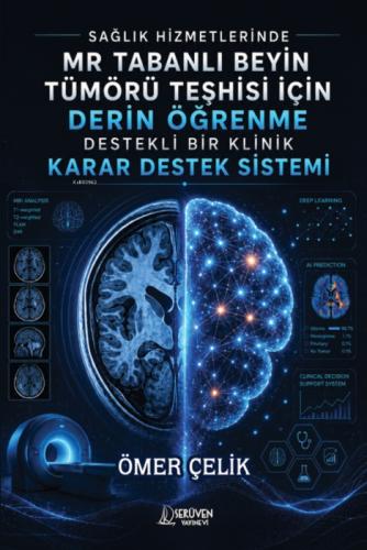 Sağlık Hizmetlerinde Mr Tabanlı Beyin Tümörü Teşhisi İçin Derin Öğrenme Destekli Bir Klinik Karar Destek Sistemi  Frontansicht 1