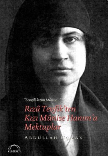 Rıza Tevfik'ten Kızı Munise Hanım'a Mektuplar  Frontansicht 1