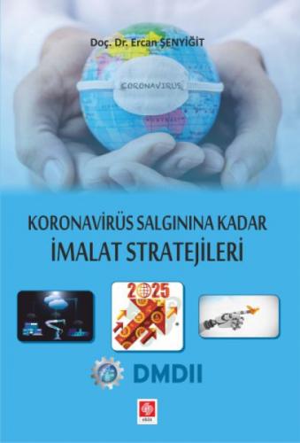 Koronavirüs Salgınına Kadar İmalat Stratejileri  Frontansicht 1
