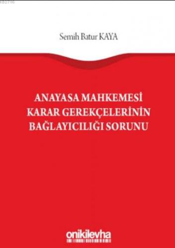 Anayasa Mahkemesi Karar Gerekçelerinin Bağlayıcılığı Sorunu  Frontansicht 1