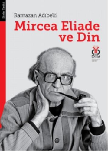 Mircea Eliade ve Din;Dinler Tarihinde Felsefe ve Metodoloji  Frontansicht 1