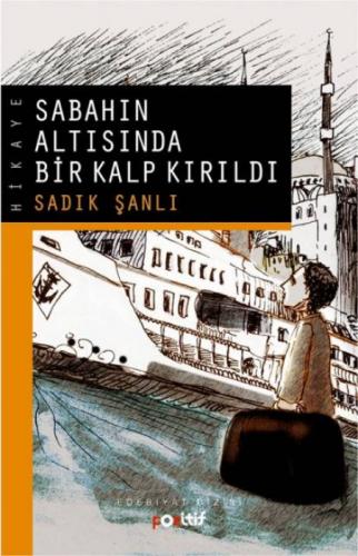 Sabahın Altısında Bir Kalp Kırıldı  Frontansicht 1