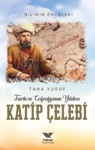 Tarih ve Coğrafyanın Yıldızı Katip;Bilimin Öncüleri  Frontansicht 1