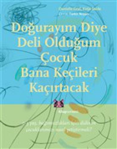 Doğurayım Diye Deli Olduğum Çocuk Bana Keçileri Kaçırtacak  Frontansicht 1