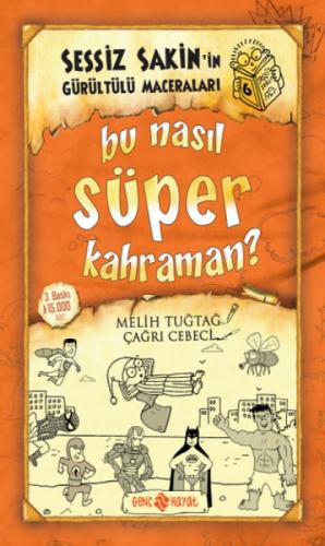 Bu Nasıl Süper Kahraman? (ciltli);Sessiz Sakin'in Gürültülü Maceraları 6  Frontansicht 1
