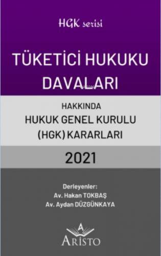 Tüketici Hukuku Davaları Hakkında Hukuk Genel Kurulu Kararları 2021  Frontansicht 1