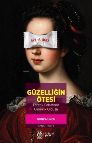 Güzelliğin Ötesi;Estetik Felsefede Çirkinlik Olgusu  Frontansicht 1