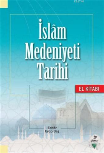 İslam Medeniyeti Tarihi - El Kitabı  Frontansicht 1