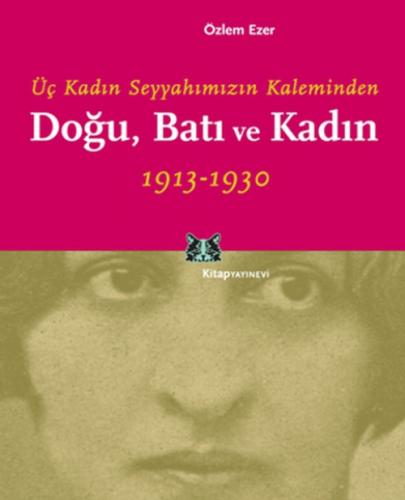 Üç Kadın Seyyahımızın Kaleminden Doğu, Batı ve Kadın  Frontansicht 1