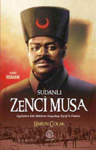 Sudanlı Zenci Musa İngilizlere Kök Söktüren Kuşçubaşı Eşref'in Fedaisi  Frontansicht 1