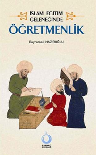 İslâm Eğitim Geleneğinde Öğretmenlik  Frontansicht 1